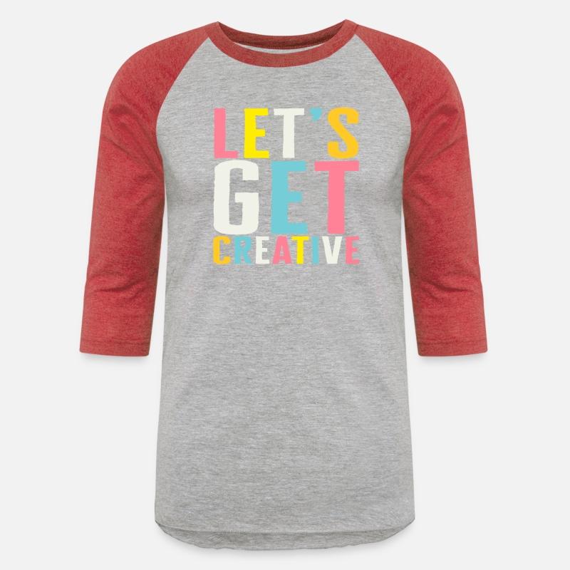 Art Shirt, Let's Get Creative, Art Teacher Gift,