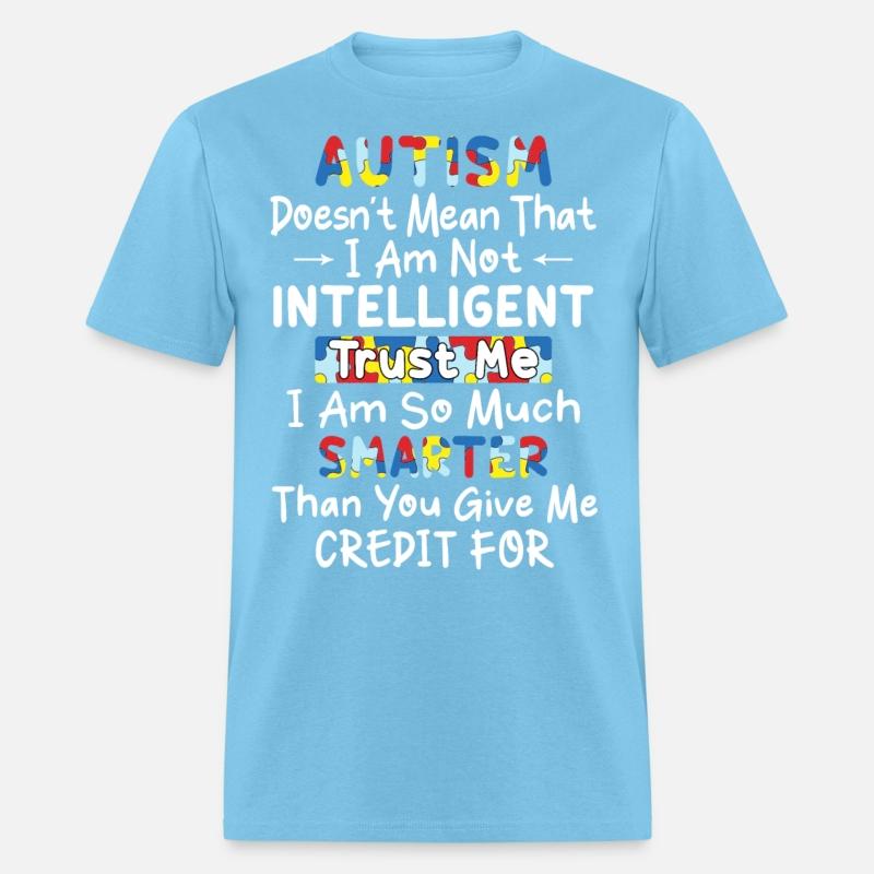 Autism doesn t mean that I am not intelligent