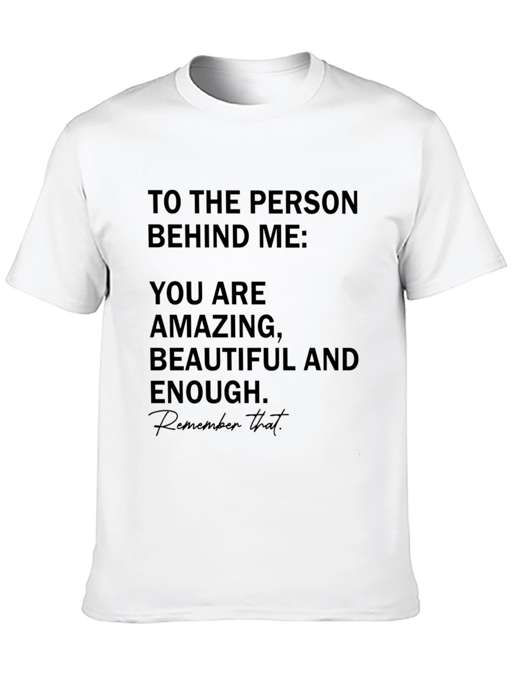 Amazing Beautiful Enough T-Shirt