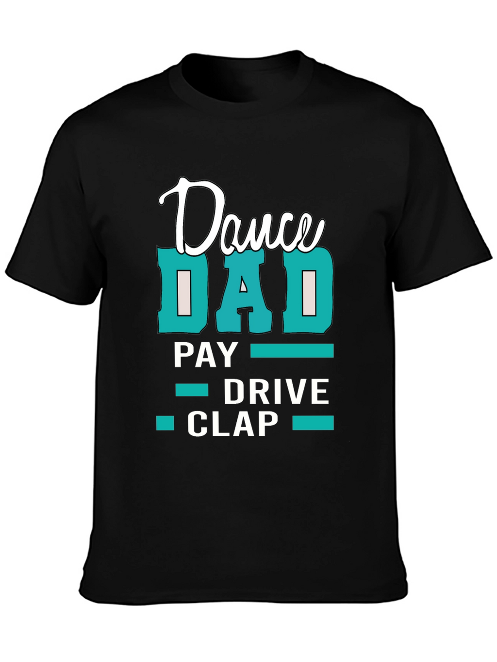 Dance Dad T-Shirt: Funny Fathers Day Gift