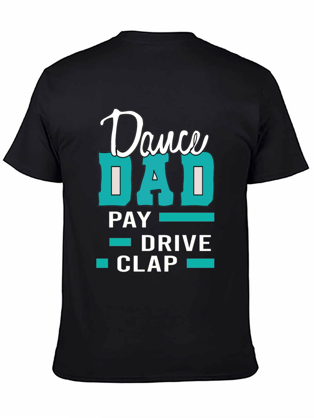 Dance Dad T-Shirt: Funny Fathers Day Gift