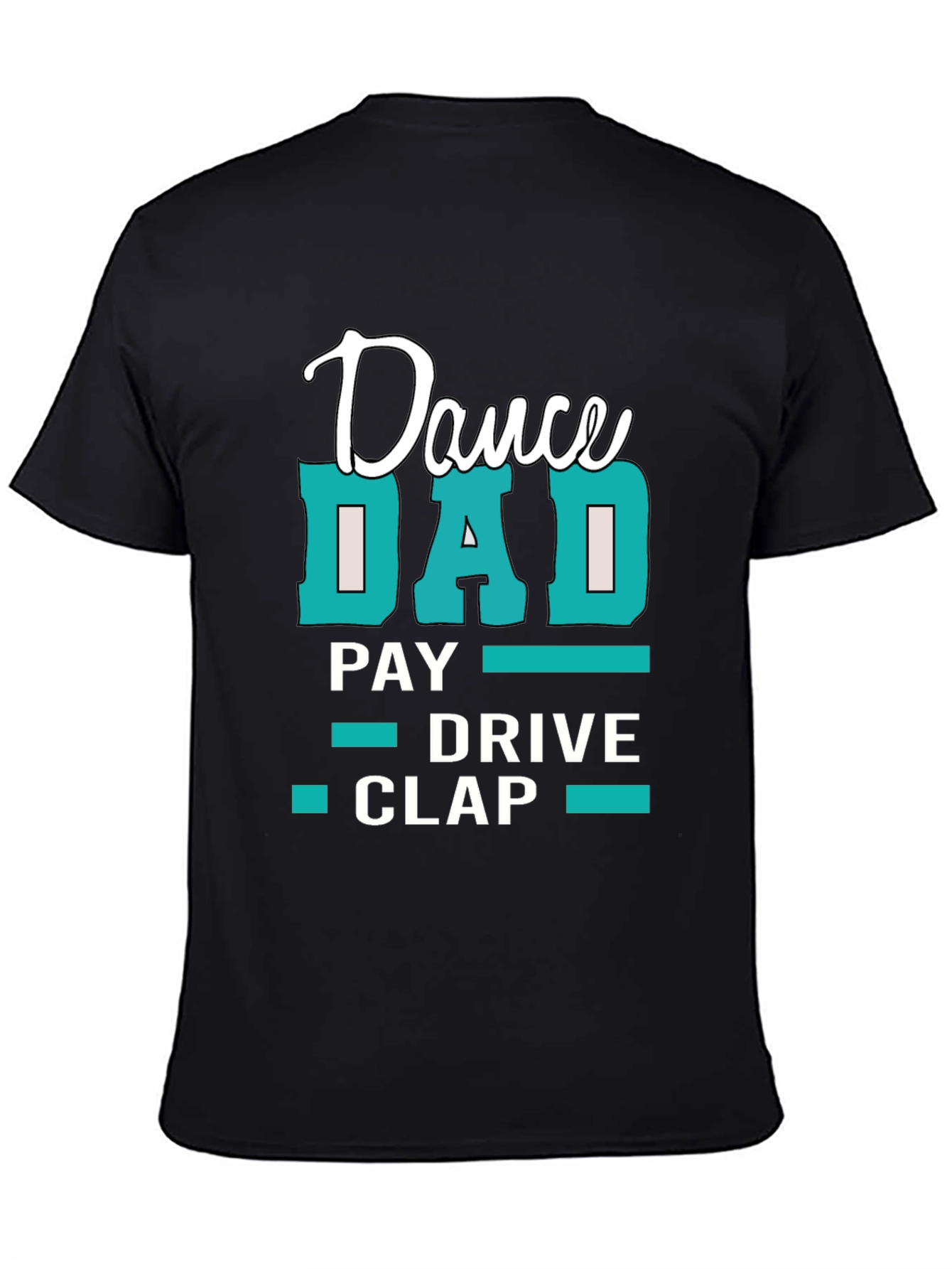 Dance Dad T-Shirt: Funny Fathers Day Gift