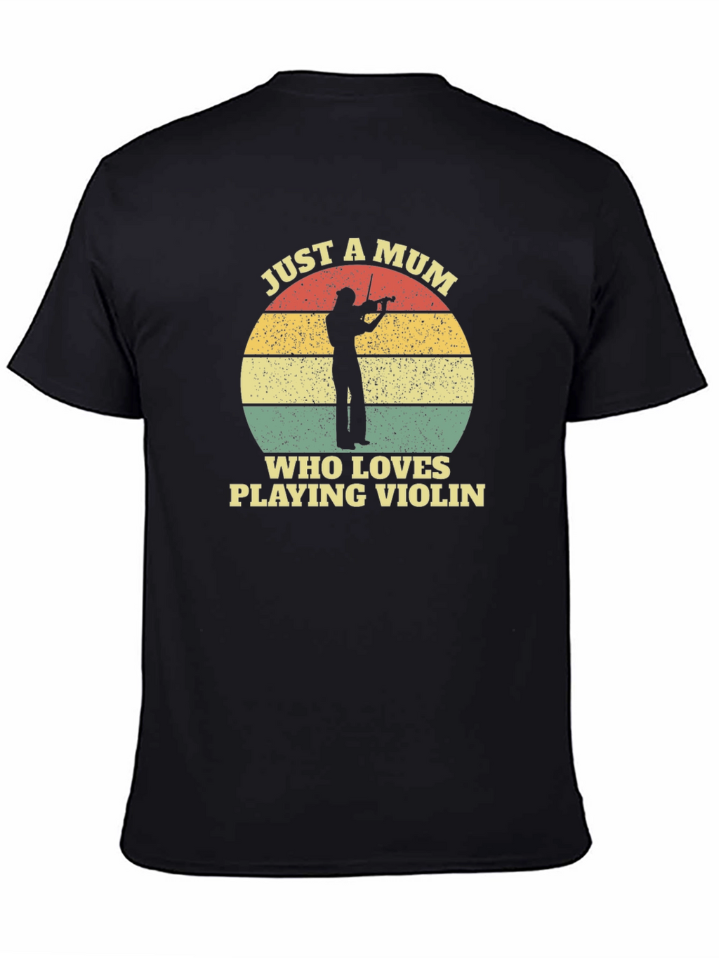 Just A Mum Who Loves Playing Violin T-Shirt