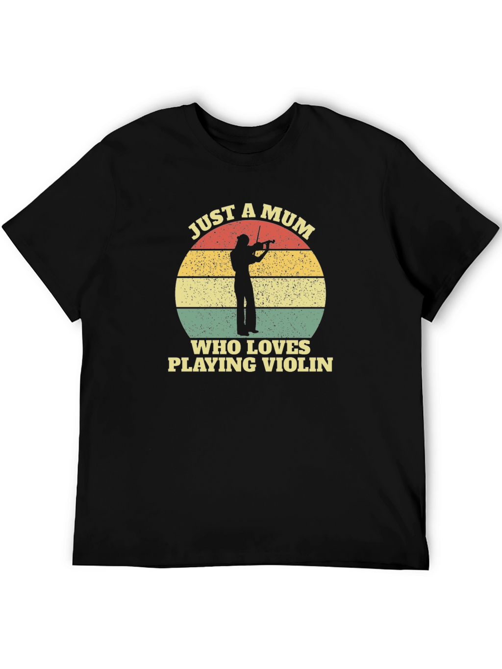 Just A Mum Who Loves Playing Violin T-Shirt