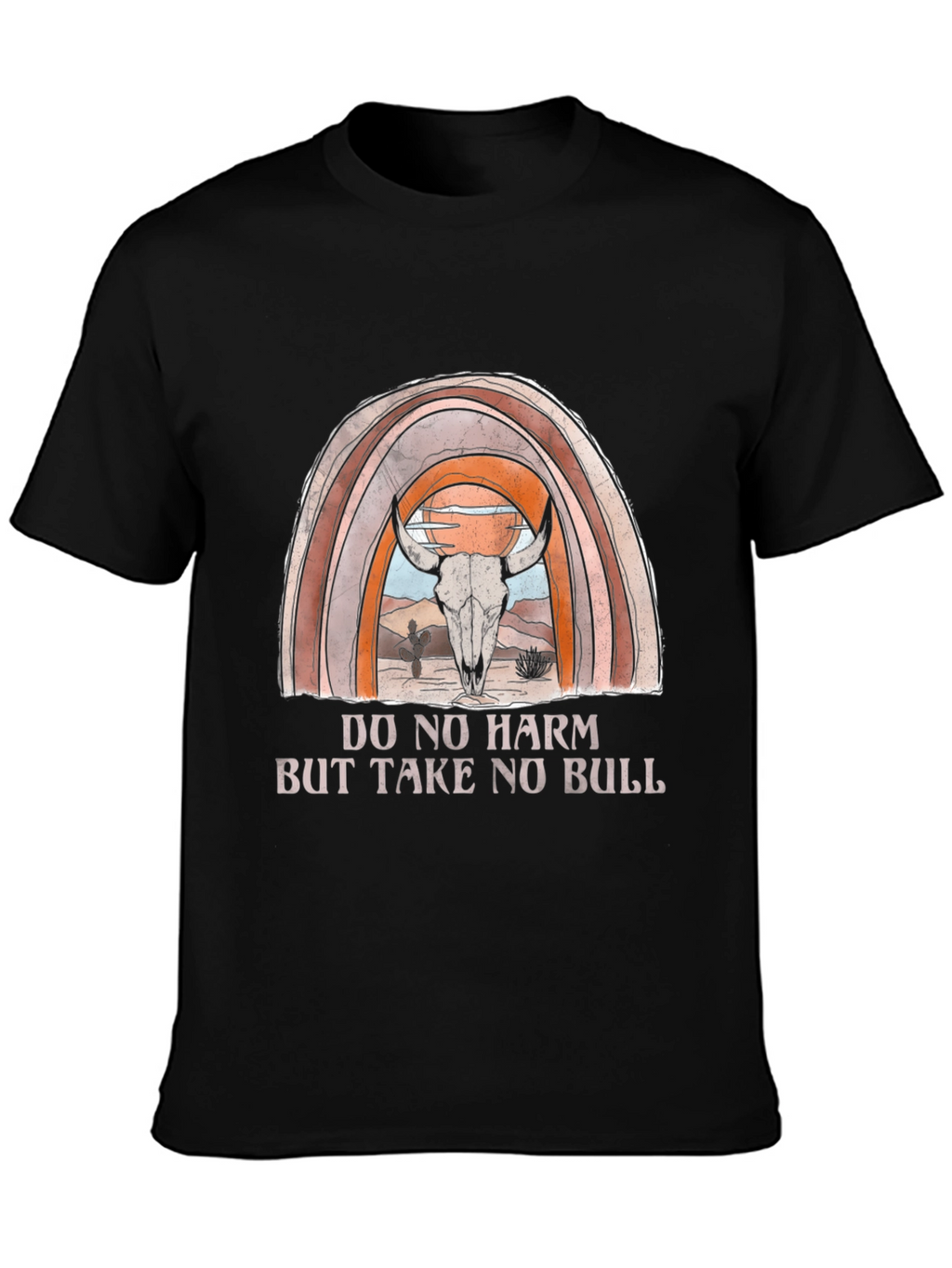 Do No Harm But Take No Bull Graphic T-Shirt