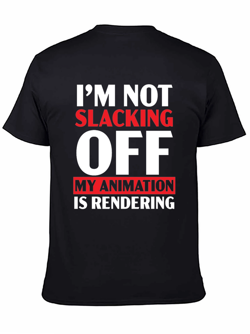 Im Not Slacking Off Animation T-Shirt