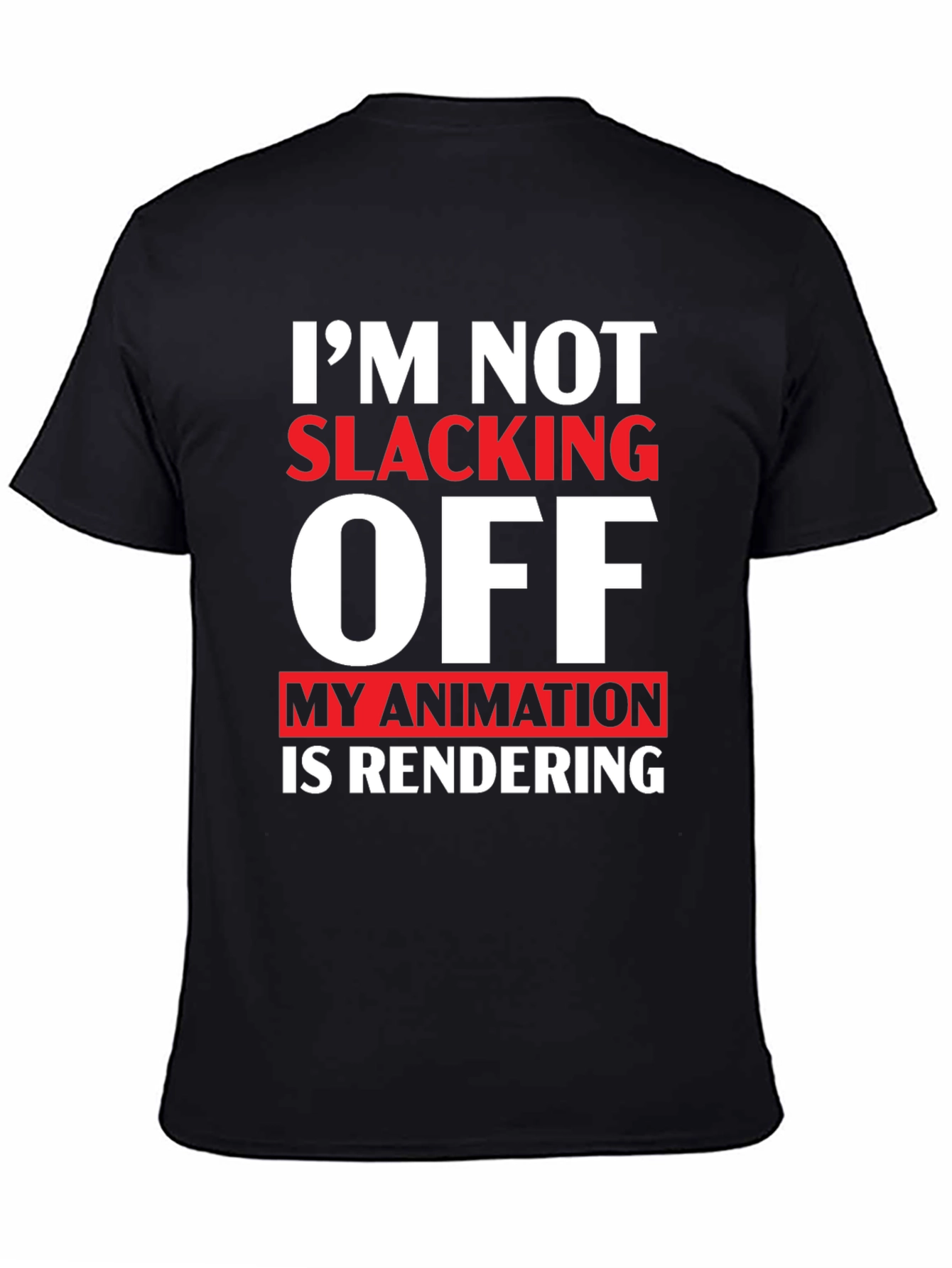 Im Not Slacking Off Animation T-Shirt