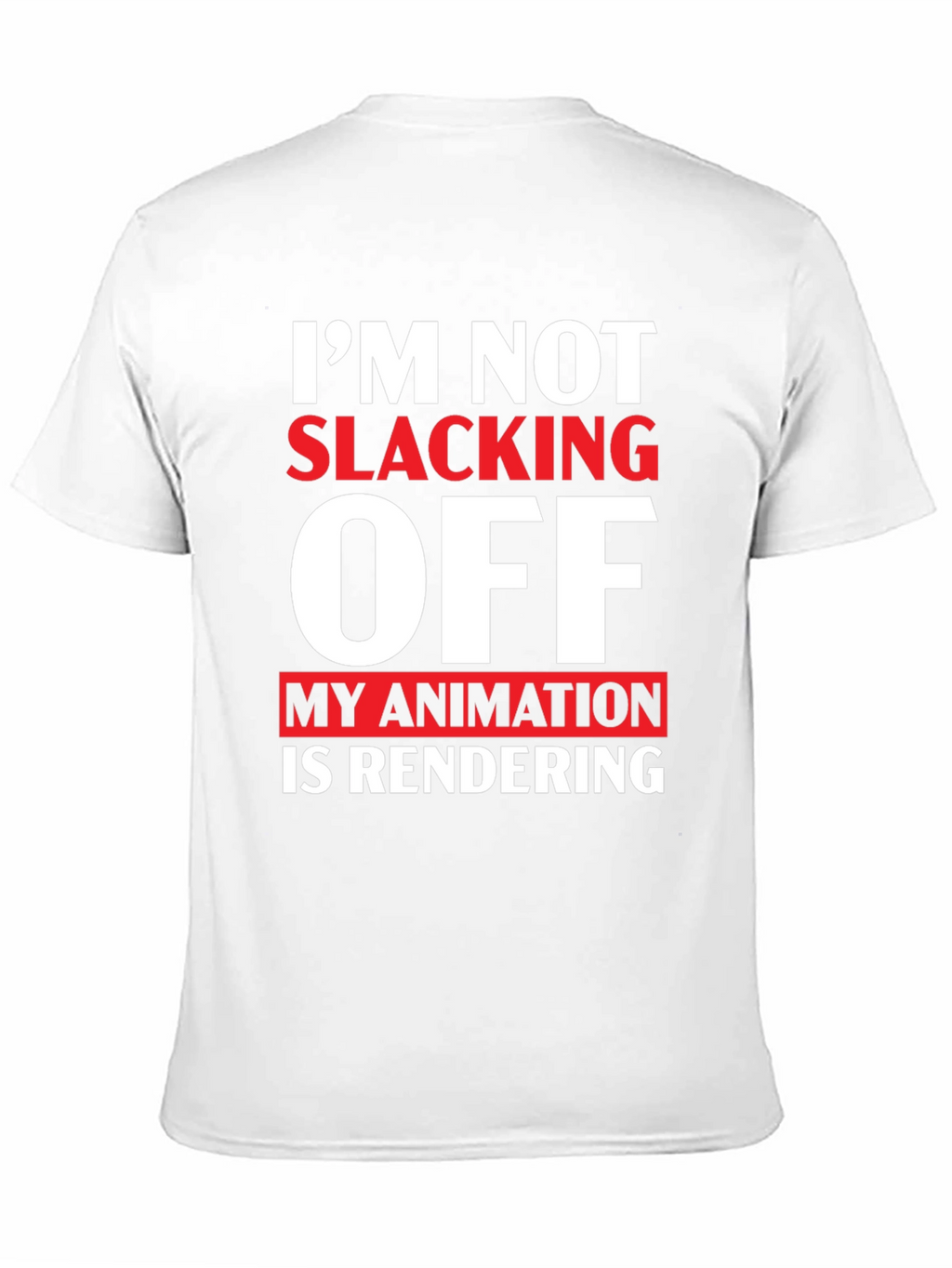 Im Not Slacking Off Animation T-Shirt