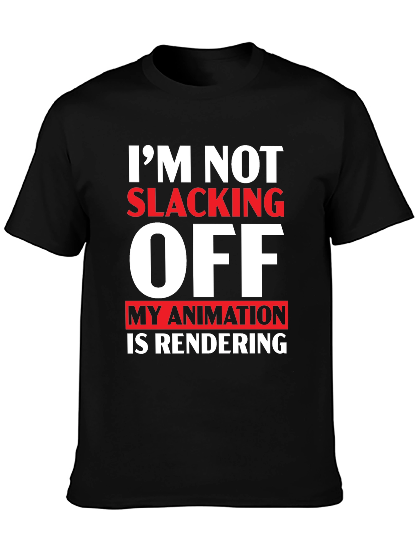 Im Not Slacking Off Animation T-Shirt