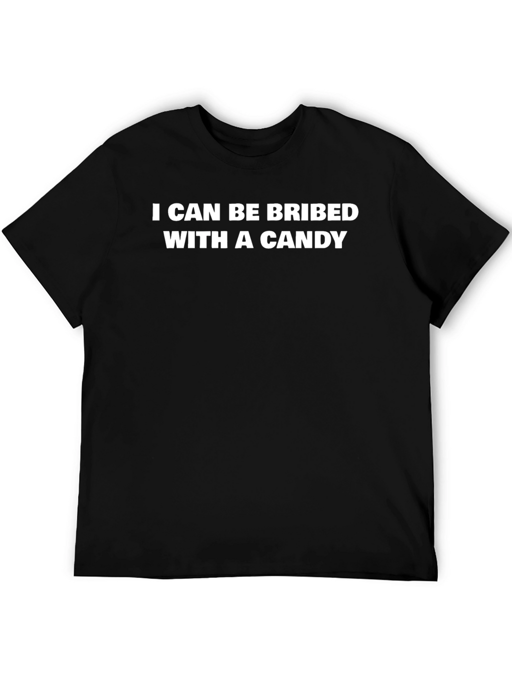 Candy Bribe Tee - Funny Slogan T-Shirt
