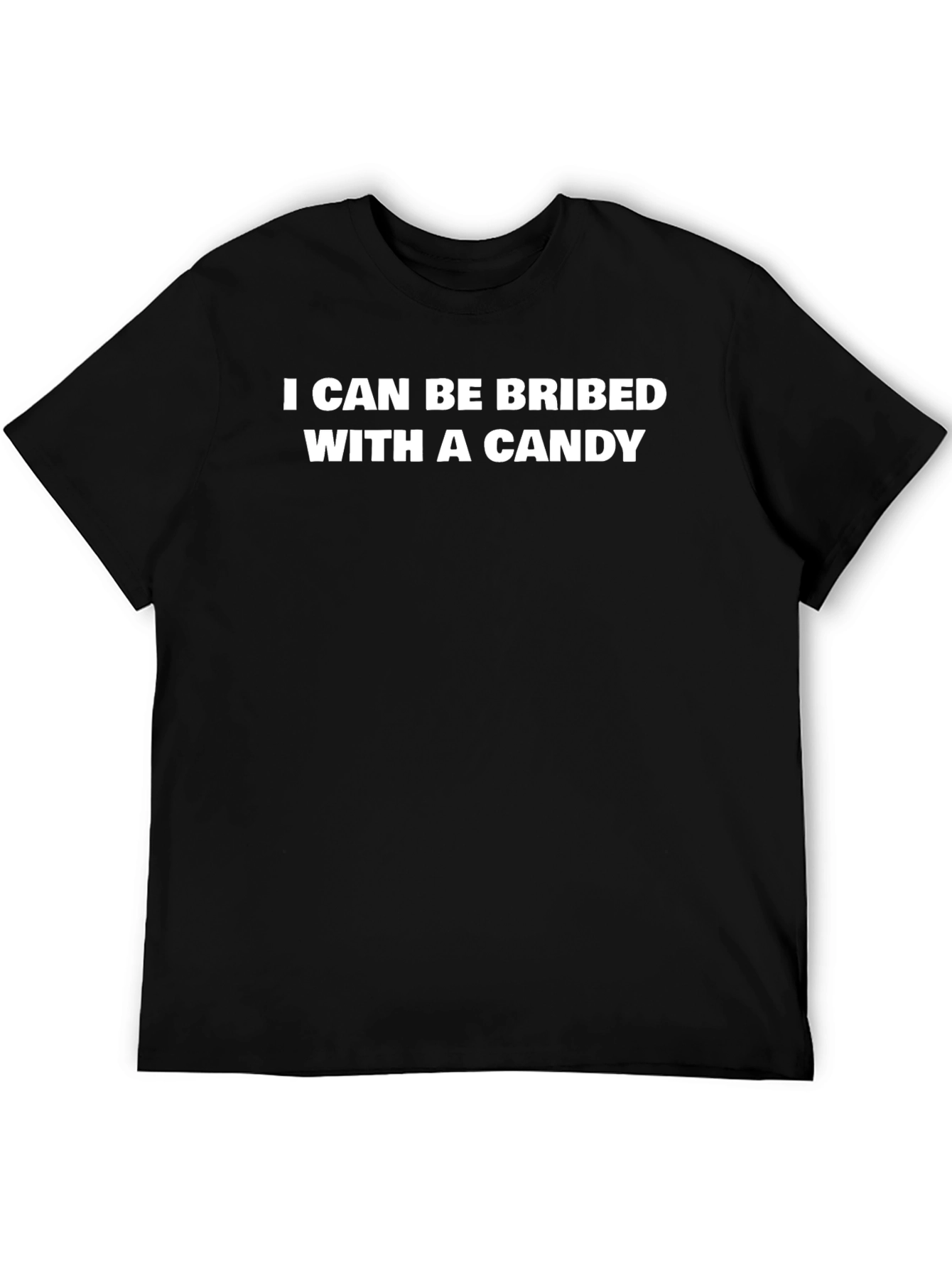Candy Bribe Tee - Funny Slogan T-Shirt