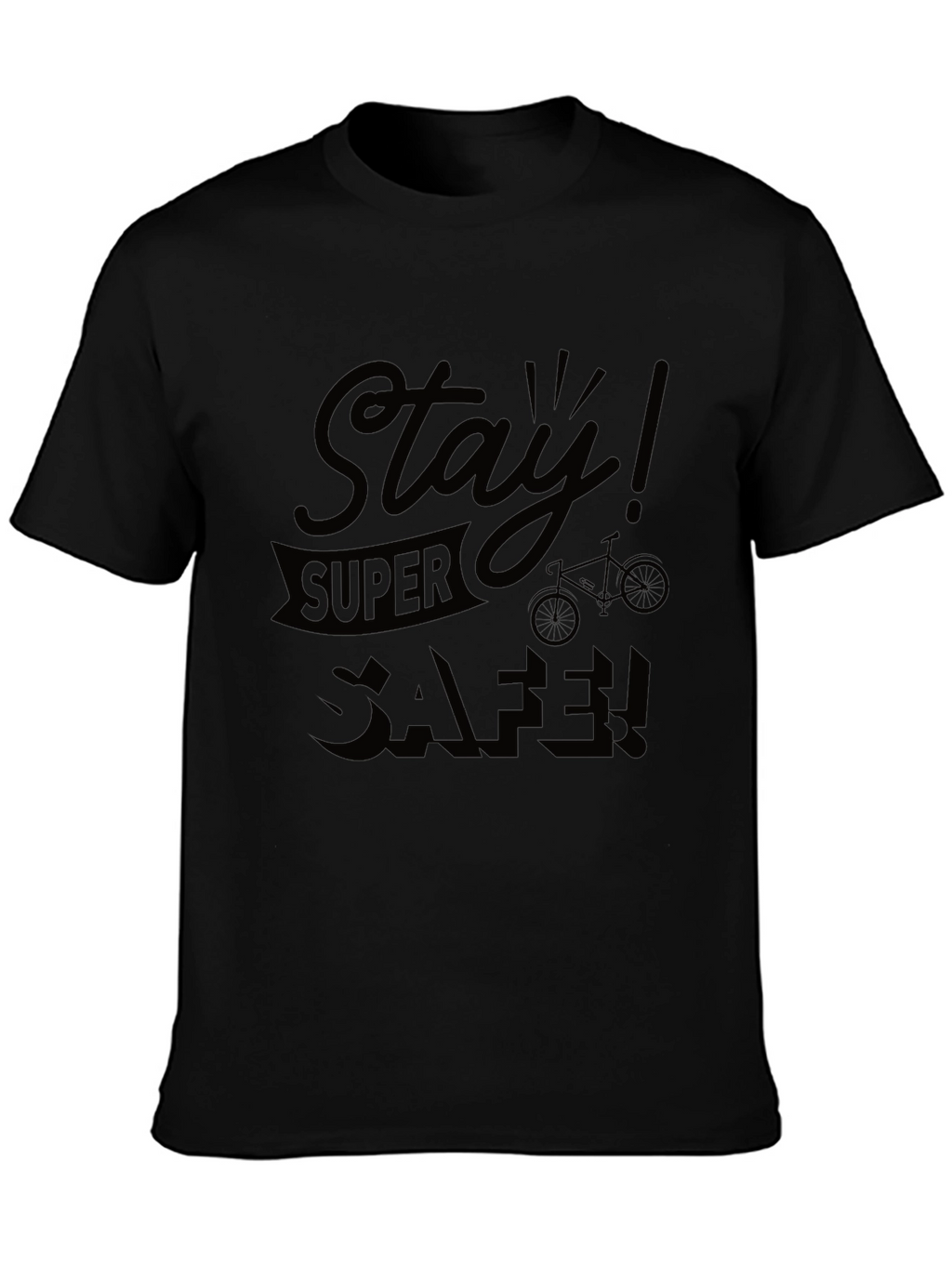 Stay Super Safe Black T-Shirt