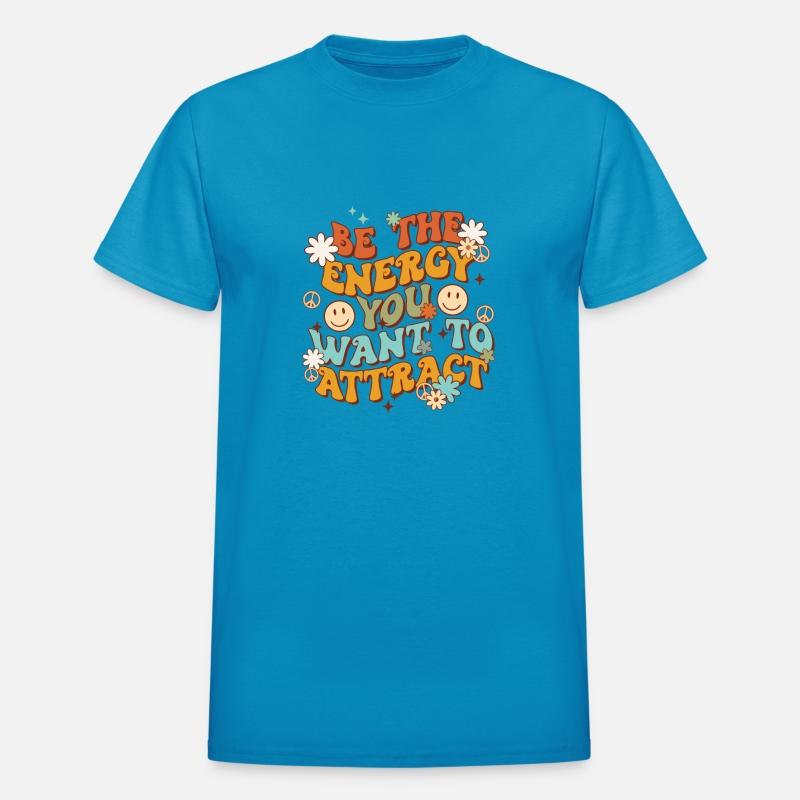 Be The Energy You Want To Attract