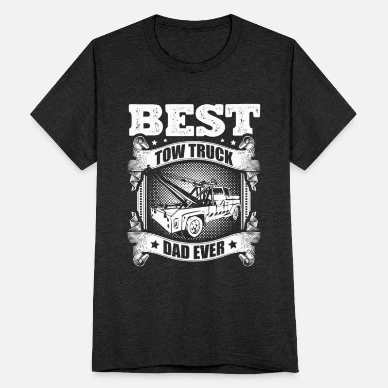 Best Tow Truck Dad Ever Tow Truck Tow Trucker