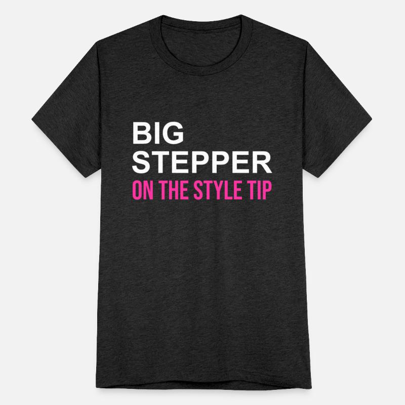 Big Stepper On The Style TIP