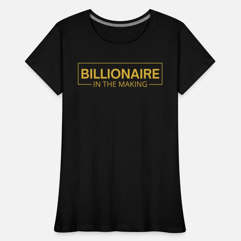 BILLIONAIRE In The Making (metallic gold edition)