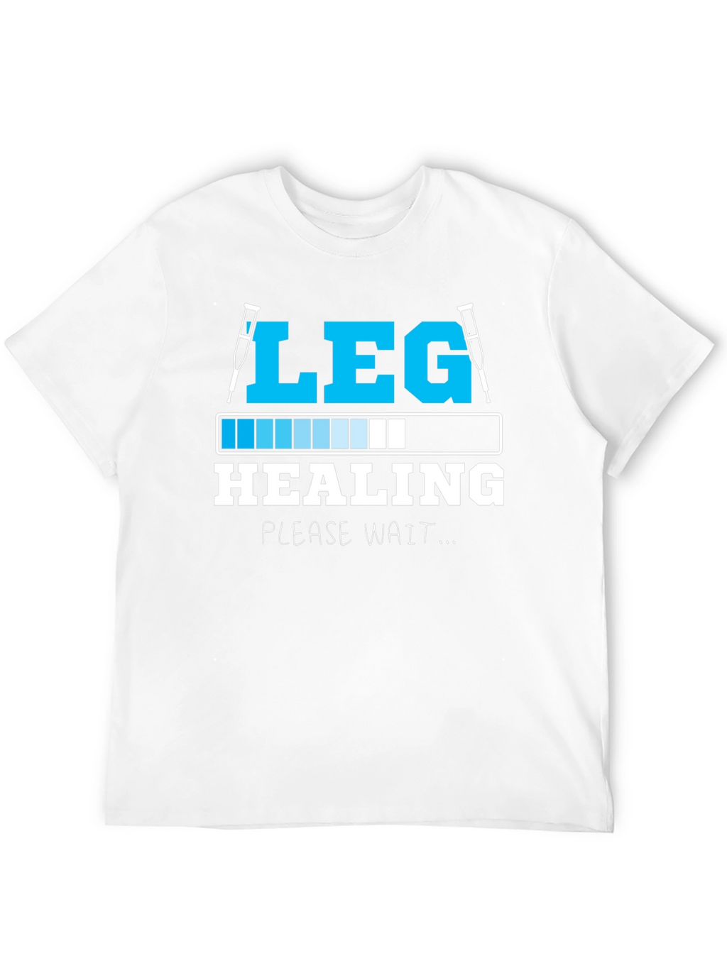 Leg Healing Funny Recovery T-Shirt