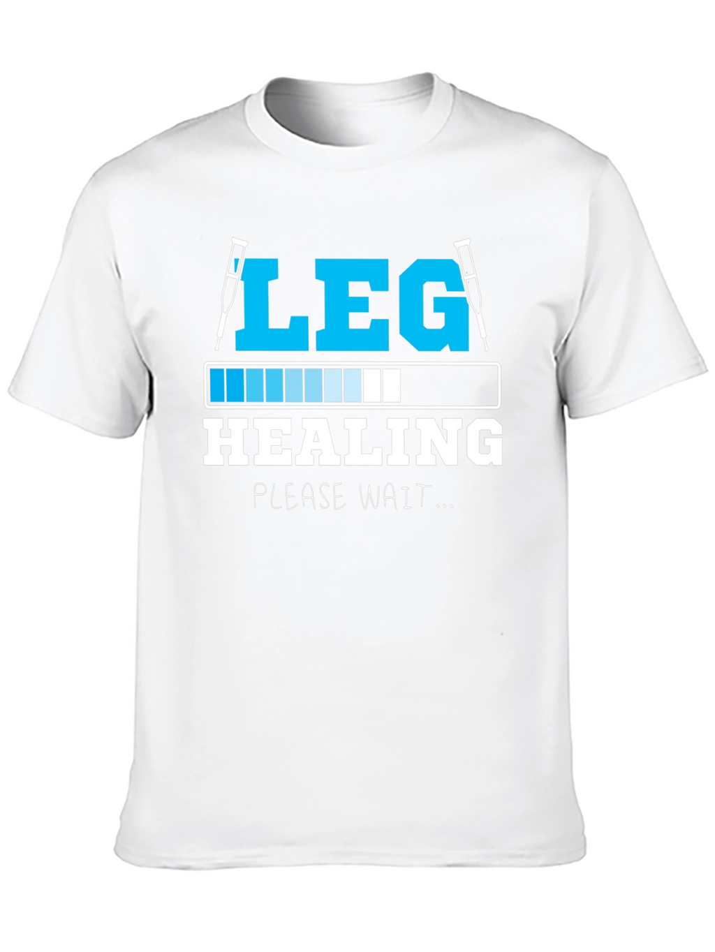 Leg Healing Funny Recovery T-Shirt