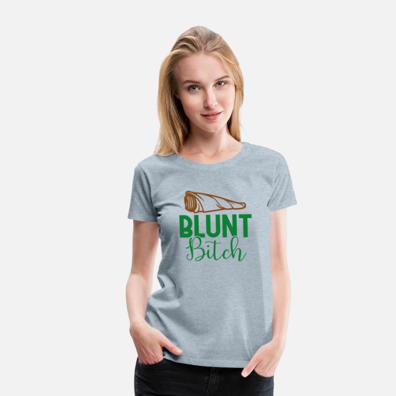 BLUNT BITCH