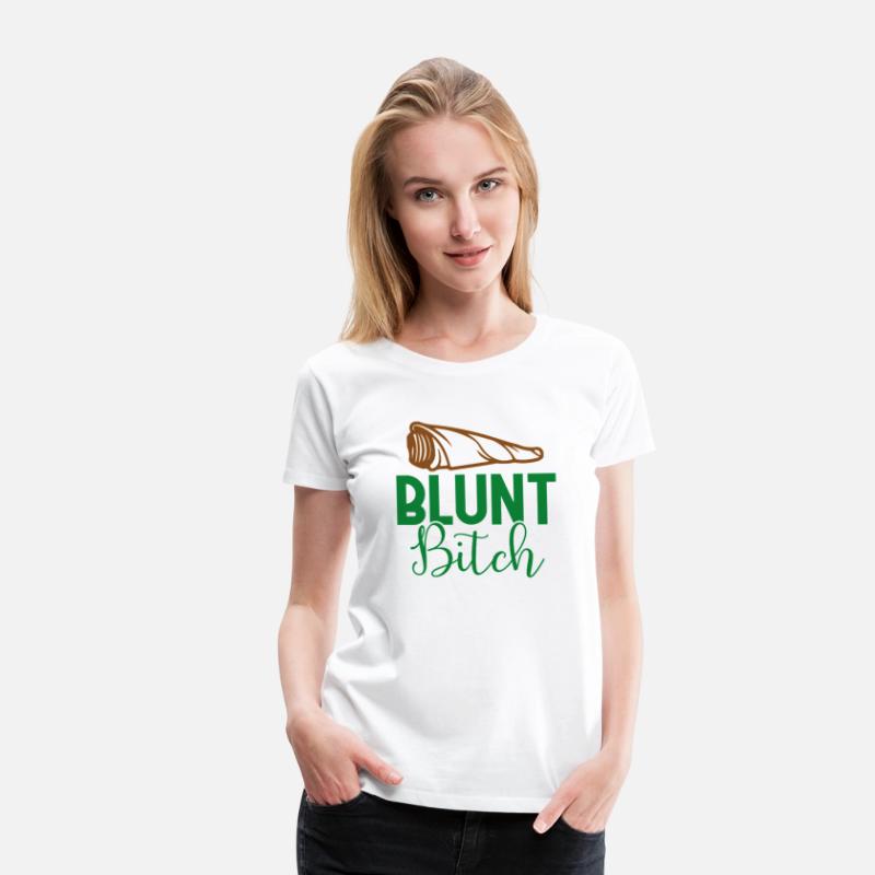BLUNT BITCH