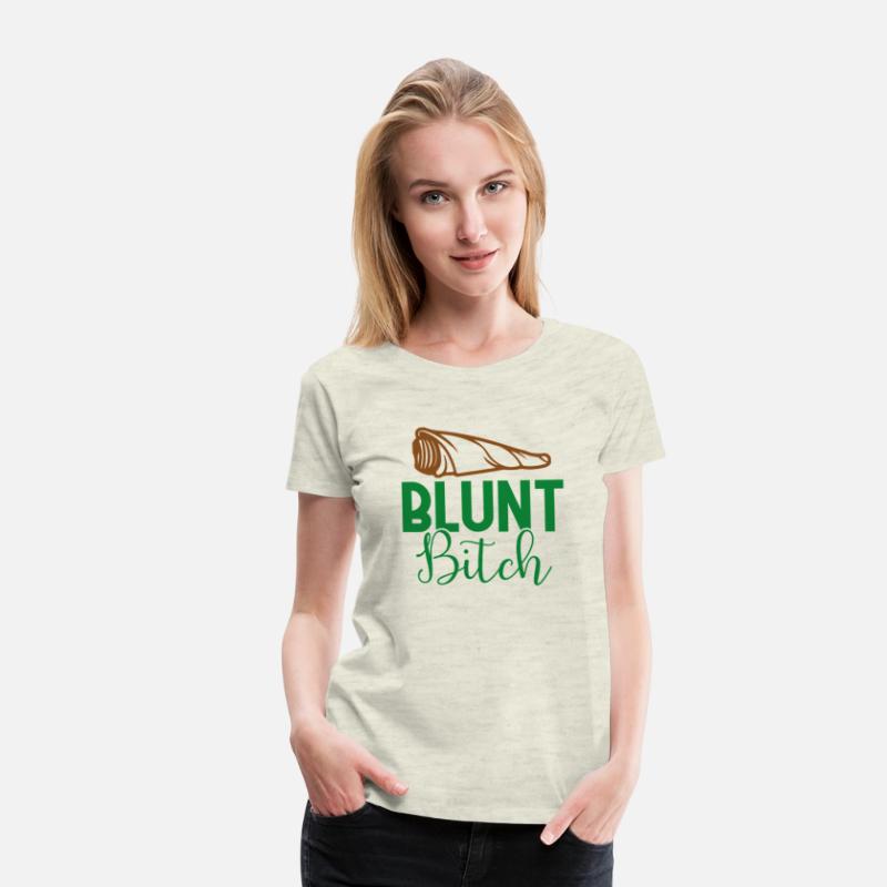 BLUNT BITCH
