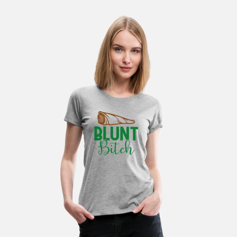 BLUNT BITCH