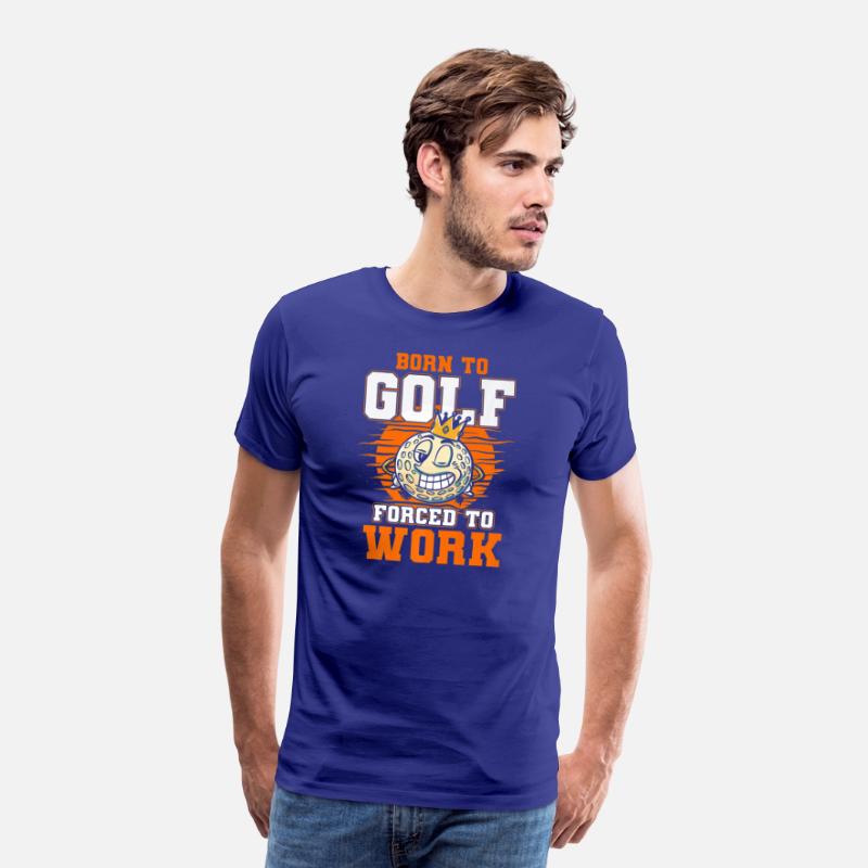 Born To Golf Forced To Work Golfer