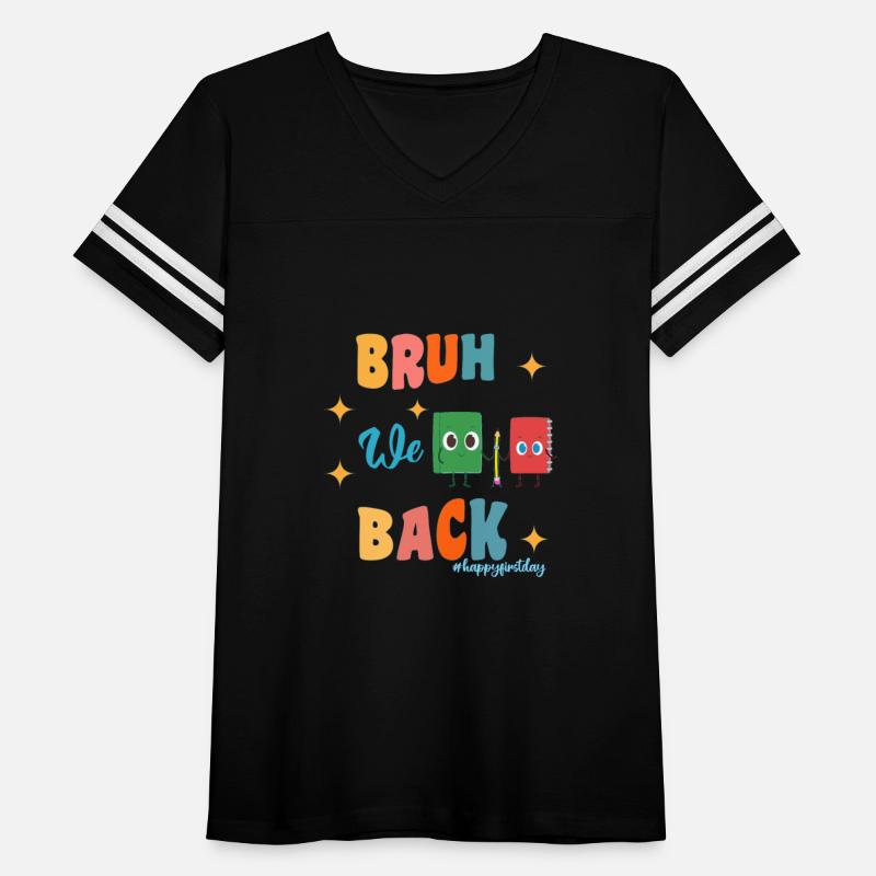 Bruh We Back To School Happy First Day Of School