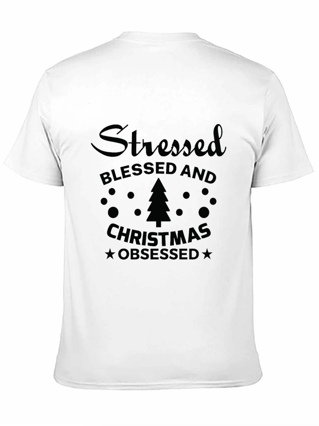 Stressed Blessed and Christmas Obsessed T-Shirt