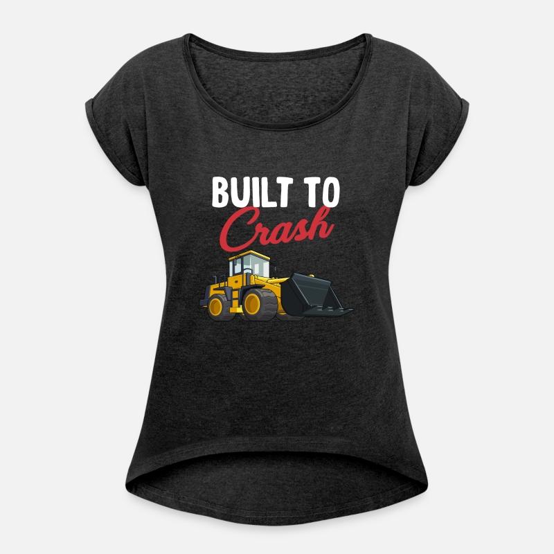 Built To Crash Funny Bulldozer Operator Machinist