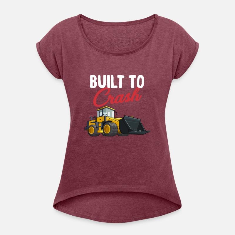 Built To Crash Funny Bulldozer Operator Machinist