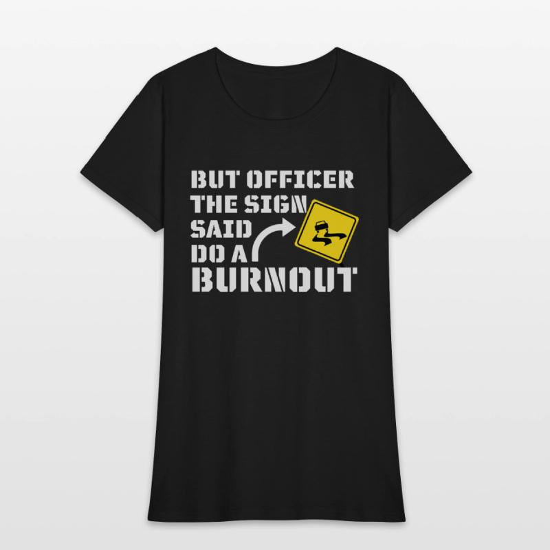 But Officer the Sign Said Do a Burnout - Funny Car