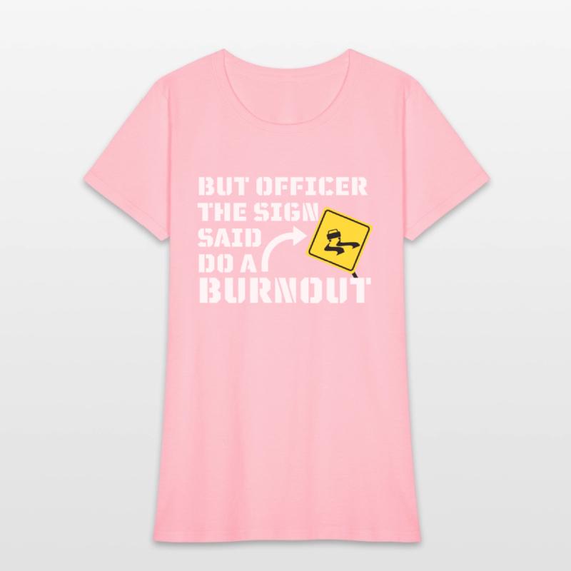 But Officer the Sign Said Do a Burnout - Funny Car