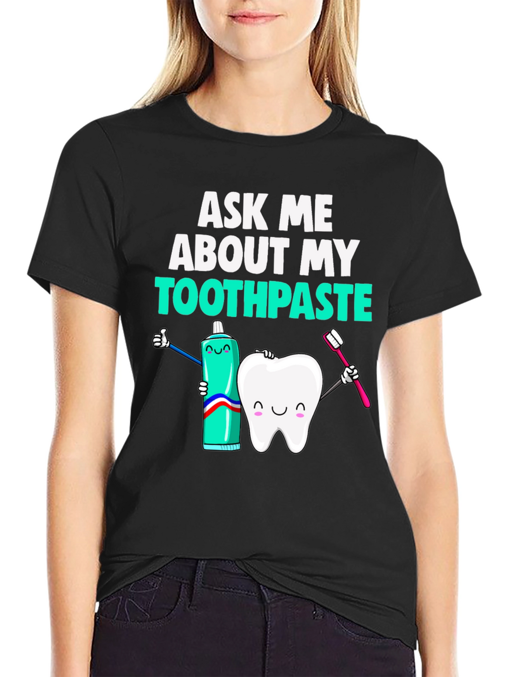 Ask Me About My Toothpaste Funny Dental T-Shirt