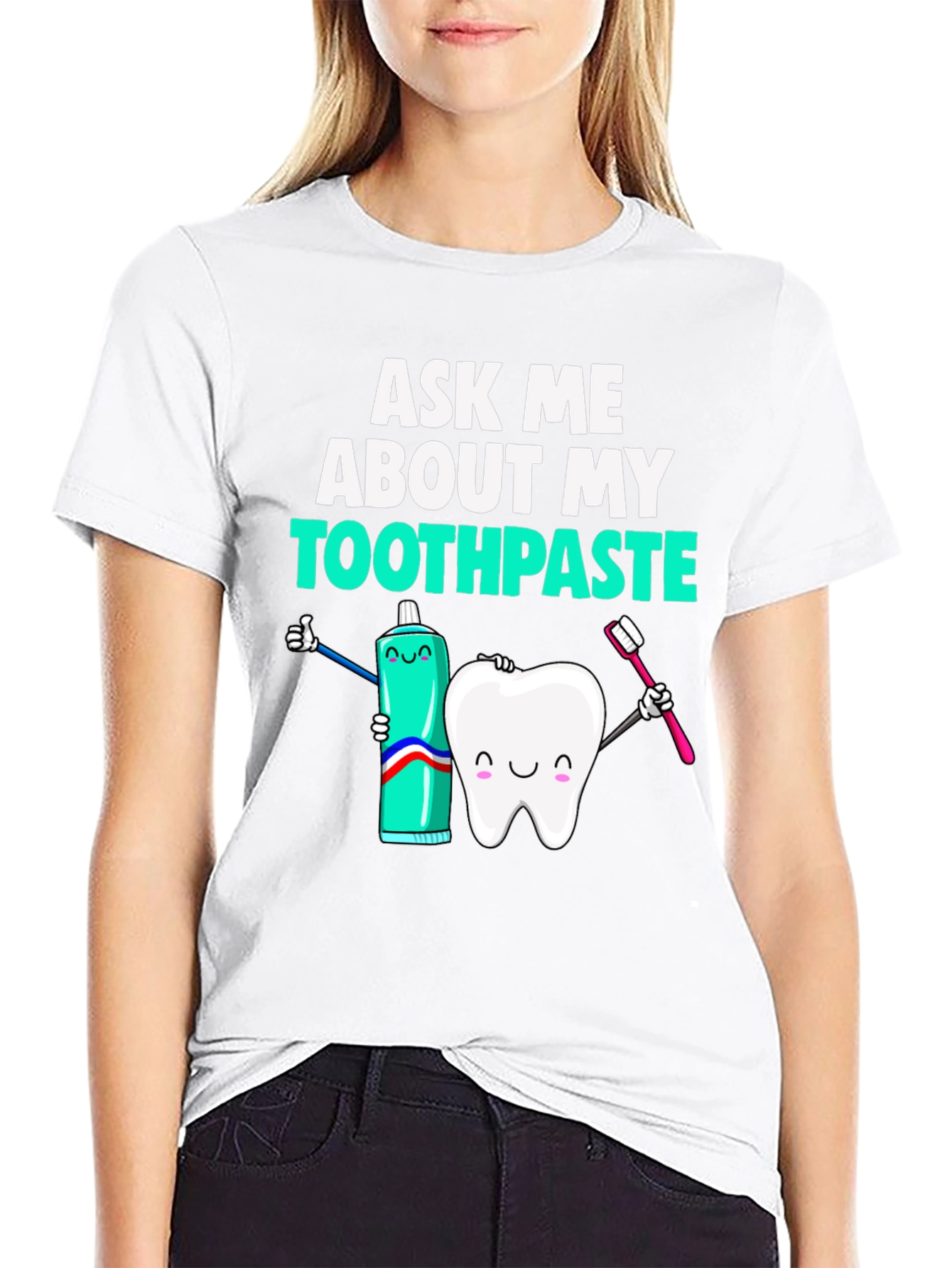 Ask Me About My Toothpaste Funny Dental T-Shirt