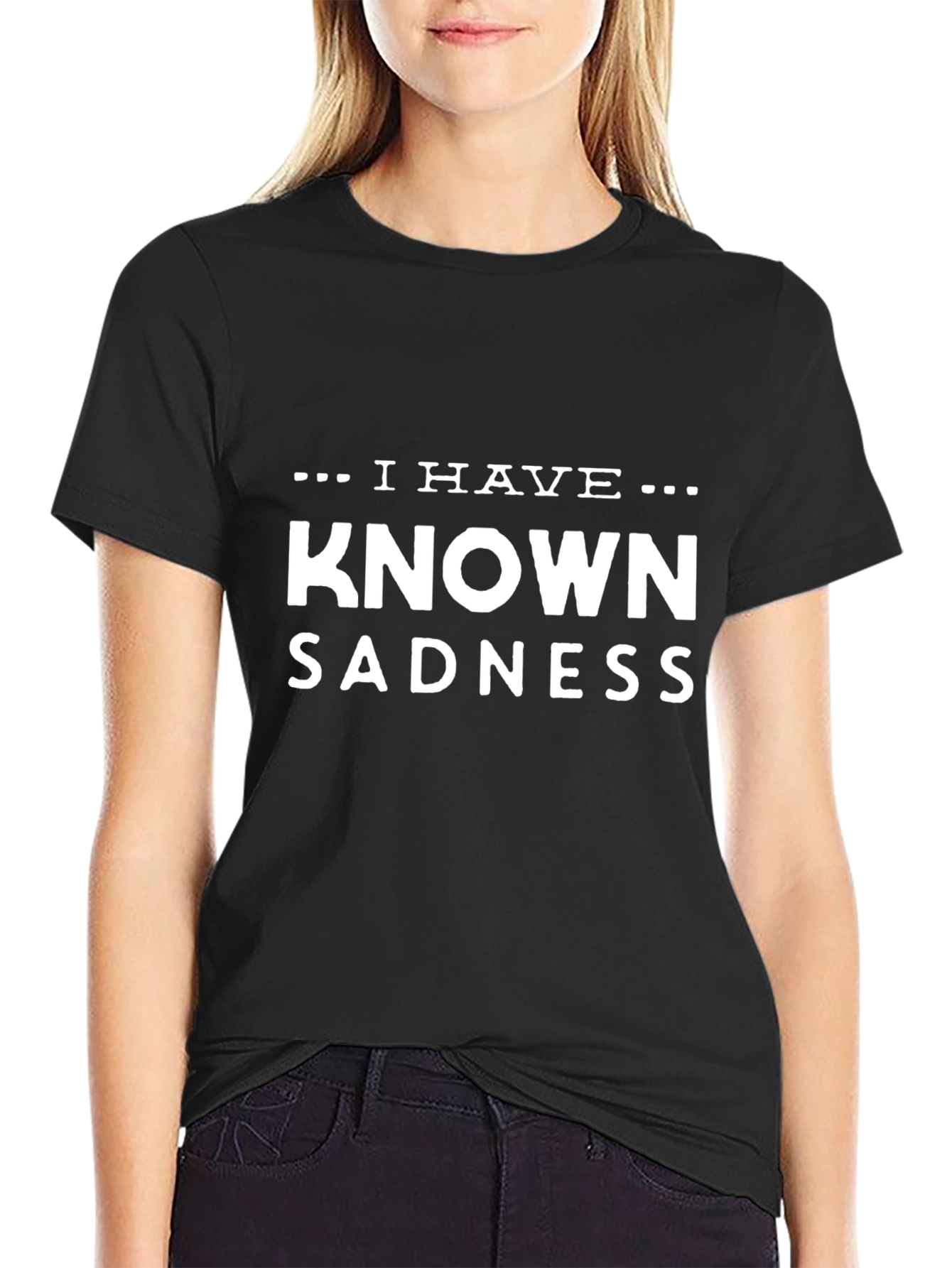 I Have Known Sadness Graphic T-Shirt