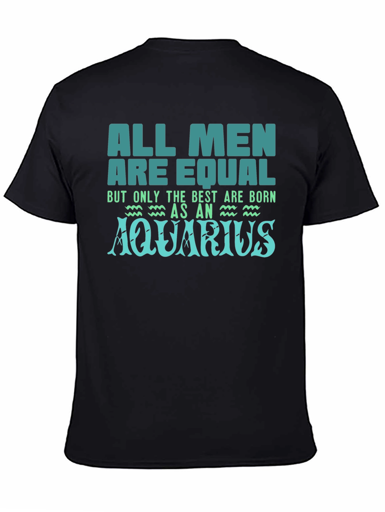 Aquarius Zodiac T-Shirt - All Men Are Equal