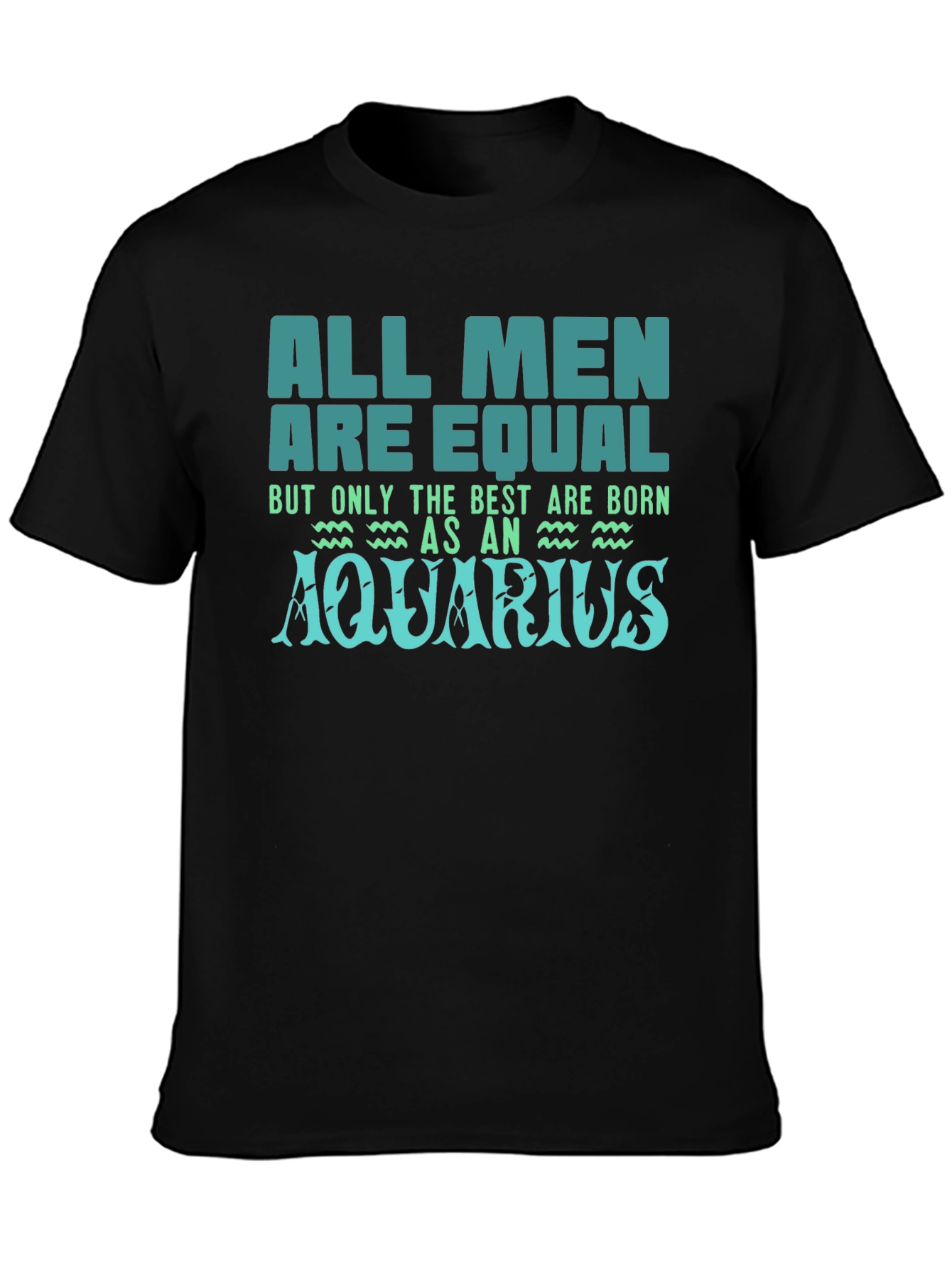 Aquarius Zodiac T-Shirt - All Men Are Equal