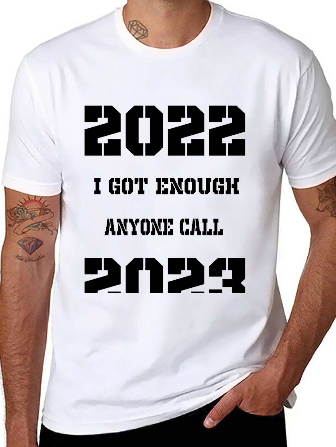 2022/2023 Sarcastic T-Shirt - I Got Enough Anyone Call