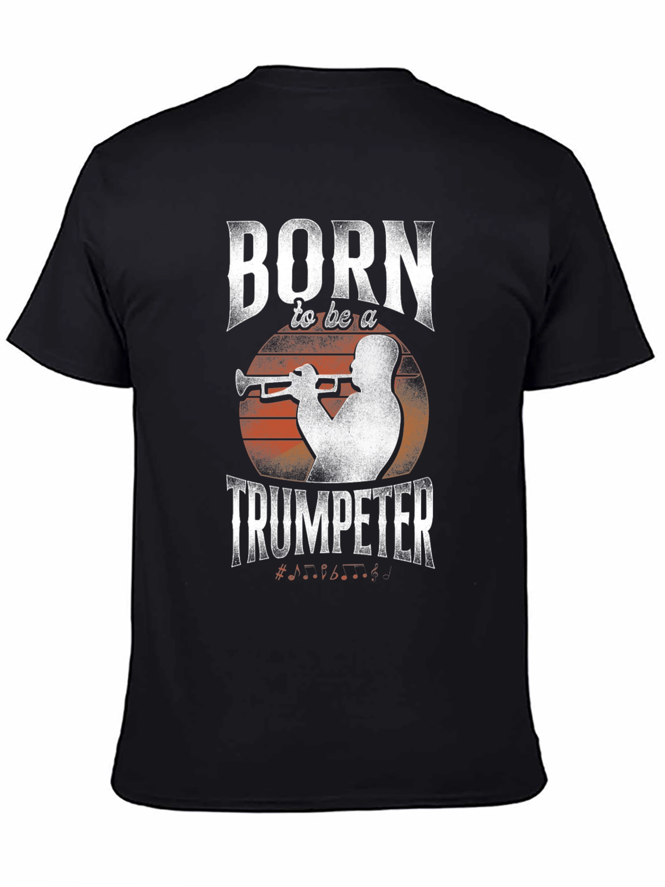 Born to be a Trumpeter Graphic T-Shirt - Music Lover Tee