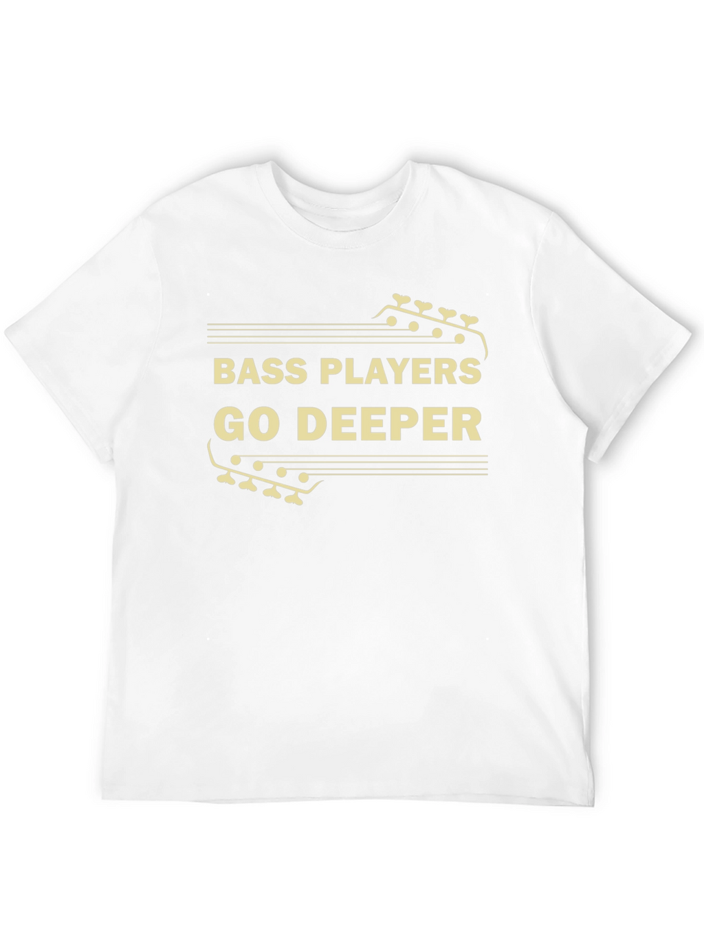 Bass Players Go Deeper T-Shirt