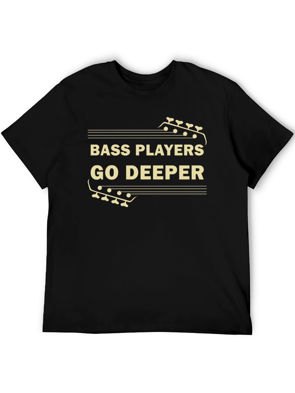 Bass Players Go Deeper T-Shirt