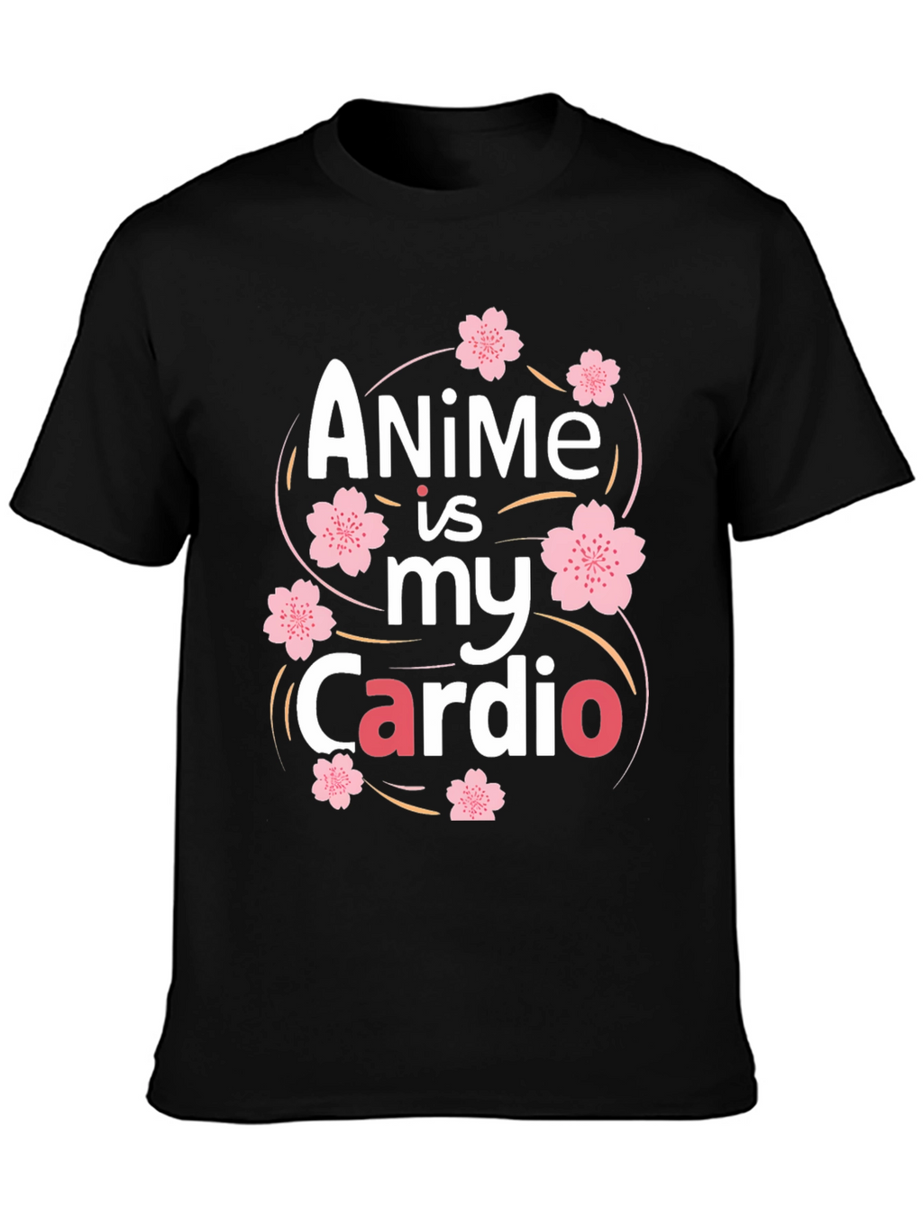 Anime is my Cardio T-Shirt