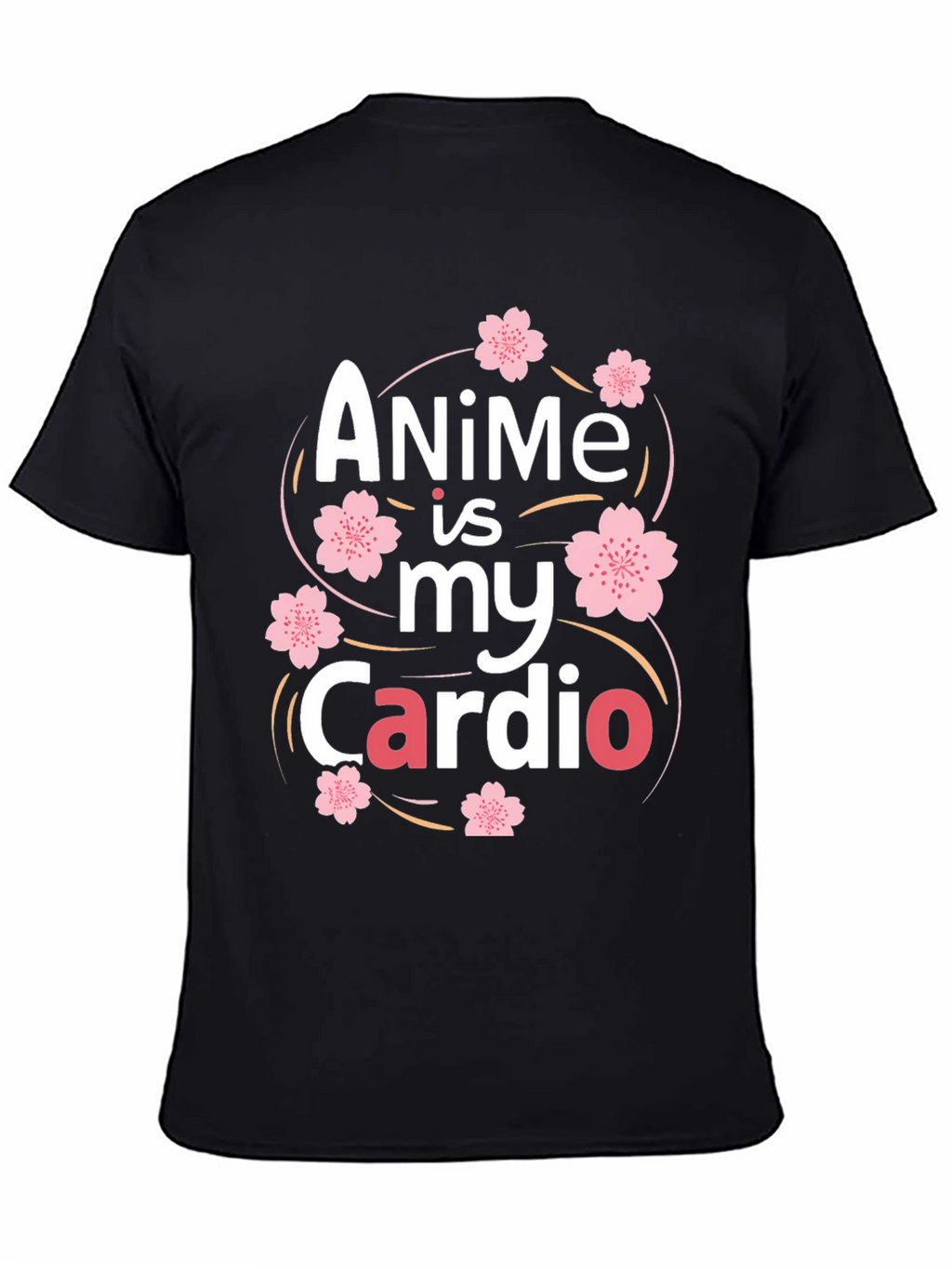 Anime is my Cardio T-Shirt