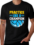 Practice Like A Champion Volleyball Graphic Tee