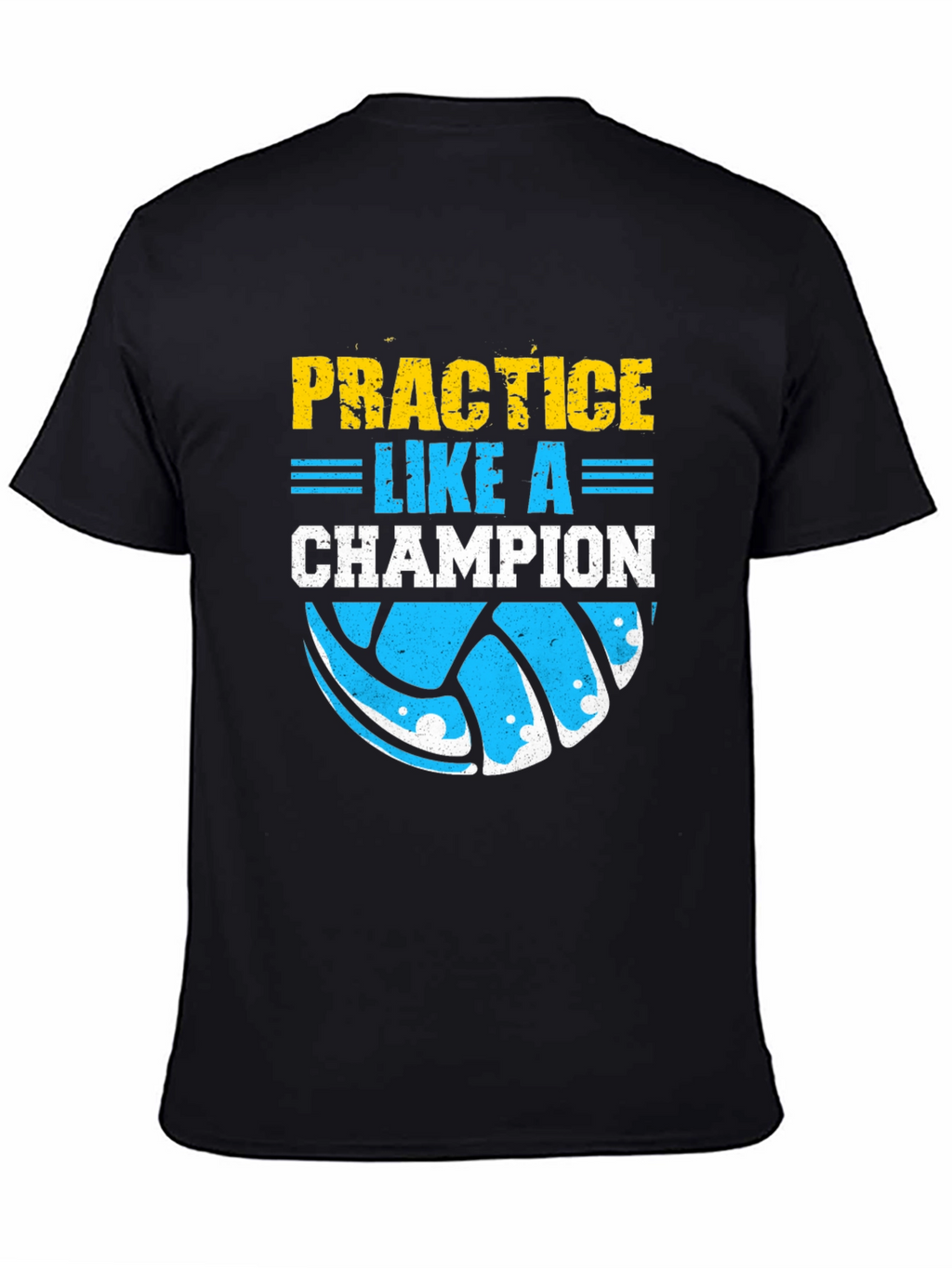 Practice Like A Champion Volleyball Graphic Tee