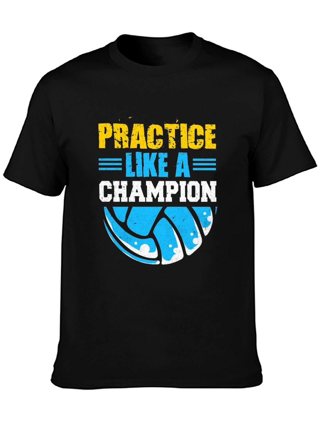 Practice Like A Champion Volleyball Graphic Tee