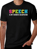 Speech is My Favorite Occupation T-Shirt