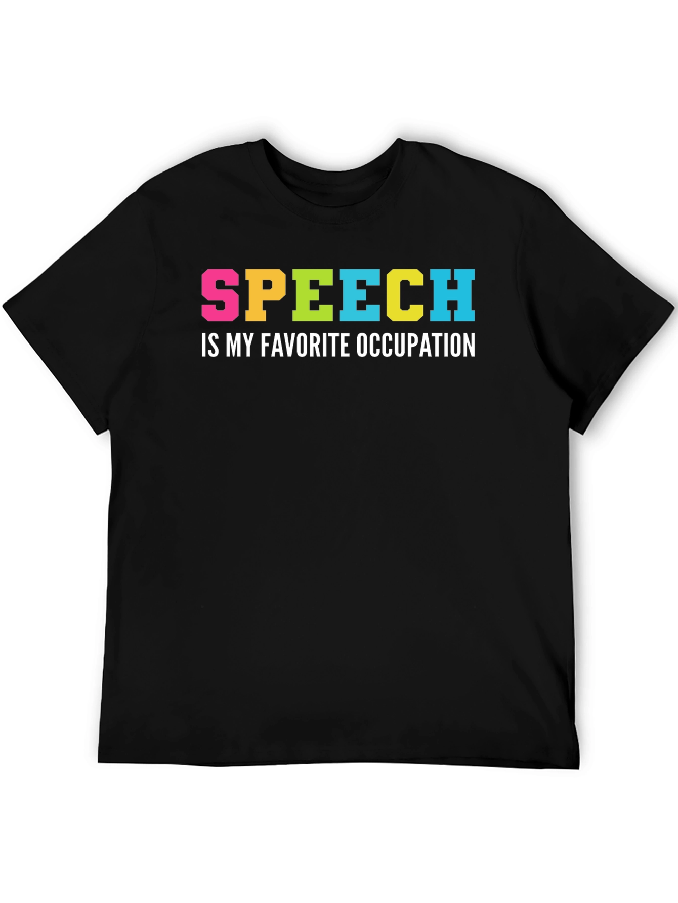 Speech is My Favorite Occupation T-Shirt