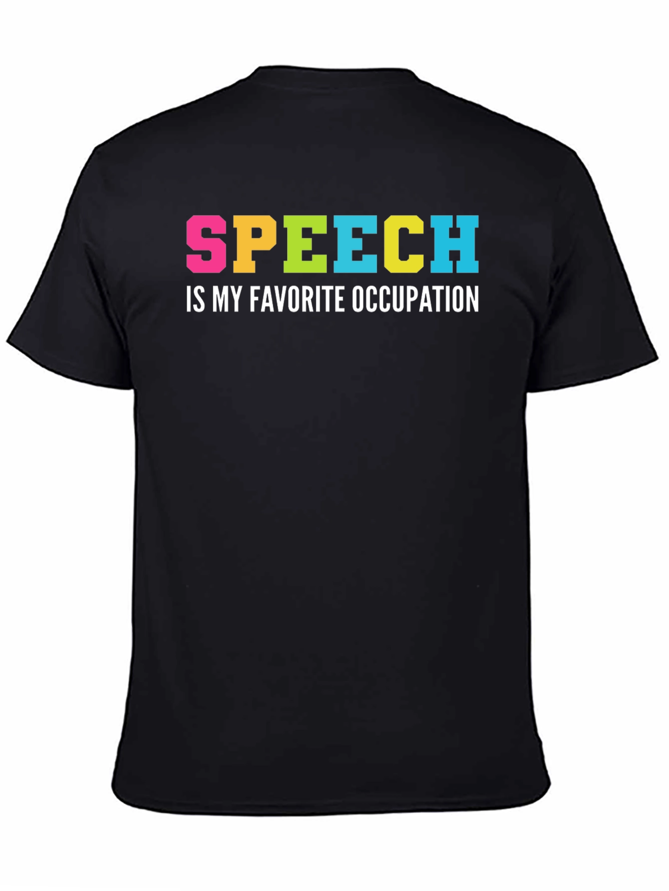 Speech is My Favorite Occupation T-Shirt